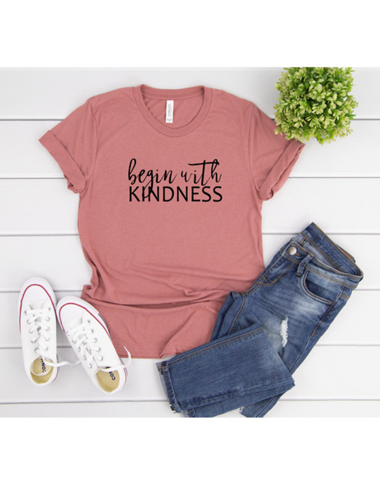 Begin with Kindness T-Shirt